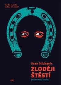 Zloději štěstí - Sean Michaels 1