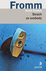 Strach ze svobody - Erich Fromm