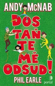 Dostaňte mě odsud! - Andy McNab, Phil Earle