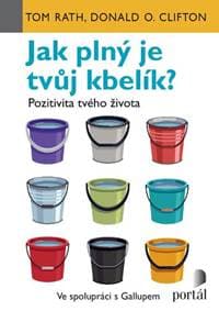 Jak plný je tvůj kbelík? - Tom Rath, Donald O. Clifton 1