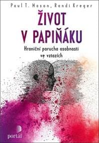 Život v papiňáku - Paul Mason, Randi Kreger