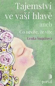 Tajemství ve vaší hlavě - Lenka Šnajdrová 1