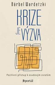 Krize je výzva - Bärbel Wardetzki 1