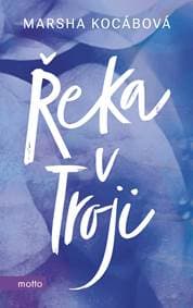 Řeka v Troji - Marsha Kocáb 1