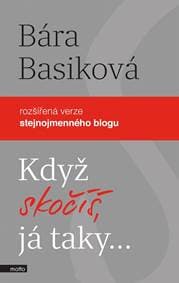 Když skočíš, já taky - Bára Basiková 1