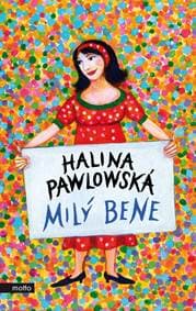 Milý Bene - Halina Pawlowská 1