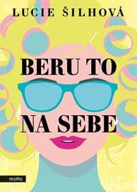 Beru to na sebe - Lucie Šilhová 1