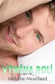 Výměna rolí - Moreland Melanie 1