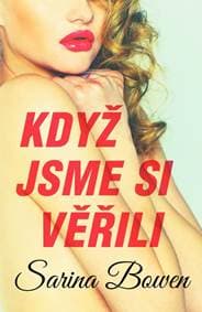 Když jsme si věřili - Bowen Sarina 1