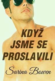 Když jsme se proslavili - Bowen Sarina