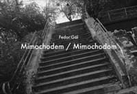 Mimochodem / Mimochodom - Fedor Gál 1
