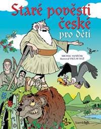 Staré pověsti české pro děti - Vaněček Michal