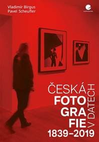 Česká fotografie v datech 1839-2019 - Birgus, Pavel Scheufler Vladimír 1