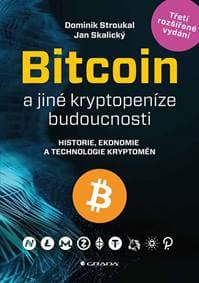 Bitcoin a jiné kryptopeníze budoucnosti - Stroukal, Jan Skalický Dominik 1