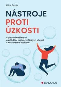 Nástroje proti úzkosti - Vyladění vaší m - Boyes Alice 1