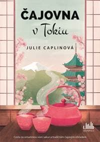Čajovna v Tokiu - Julie Caplin 1