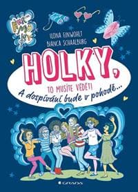 Holky, to musíte vědět! - A dospívání bu - Ilona Einwohlt