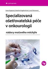 Specializovaná ošetřovatelská péče v onkourologii - Kolektív
