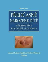 Předčasně narozené dítě - Daniela Marková, Magdalena Chvílová Weberová 1