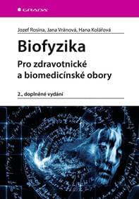 Biofyzika - Pro zdravotnické a biomedicí - Rosina a kolektiv Jozef 1