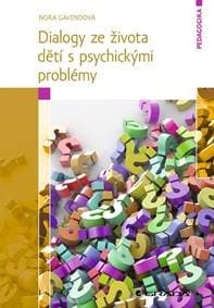 Dialogy ze života dětí s psychickými pro - Gavendová Nora 1