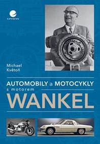 Automobily a motocykly s motorem Wankel - Květoň Michael 1