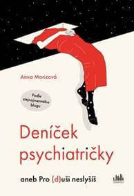 Deníček psychiatričky aneb Pro (d)uši neslyšíš - Moricová Anna 1