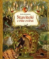 Stavitelé z říše zvířat - Emilia Dziubaková 1
