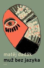 Muž bez jazyka - Matěj Dadák 1