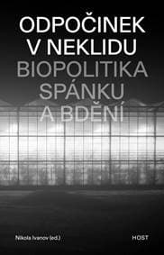 Odpočinek v neklidu - Biopolitika spánku - Ivanov Nikola 1