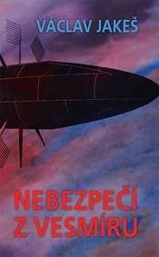 Nebezpečí z vesmíru - Jakeš Václav