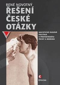 Řešení české otázky - Nacistická rasová - Novotný René 1