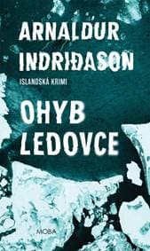 Ohyb ledovce - Islandská krimi - Indridason Arnaldur