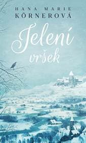 Jelení vršek - Körnerová Hana Marie