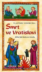 Smrt ve Vratislavi - Hříšní lidé Královs - Vondruška Vlastimil