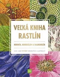 Veľká kniha rastlín, hornín, minerálov a skamenelín - Kolektív 1