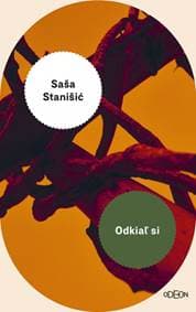 Odkiaľ si - Stanišić Saša