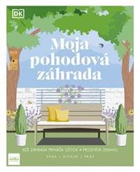 Moja pohodová záhrada - autor neuvedený 1