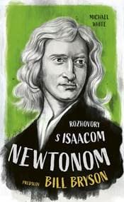 Rozhovory s Isaacom Newtonom - White Michael