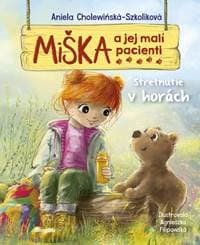 Miška a jej malí pacienti 8: Stretnutie v horách - Cholewinska-Szkoliková Aniela