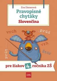Pravopisné chytáky, Slovenčina - Pre žiakov 4. ročníka základných škôl - Dienerová Eva