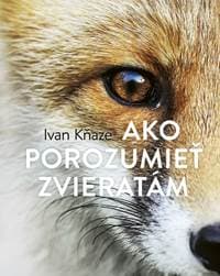 Ako porozumieť zvieratám - Kňaze Ivan