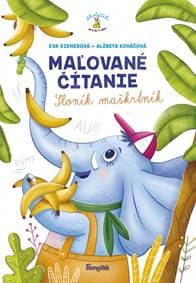 Maľované čítanie – Sloník maškrtník - Dienerová, Alžbeta Kováčová Eva 1