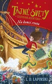 Tajné svety: Cestovná agentúra 2: Na konci sveta - Lapinski L.D.