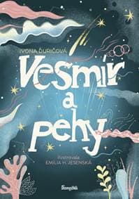 Vesmír a pehy - Ďuričová, Emília Jesenská Ivona 1
