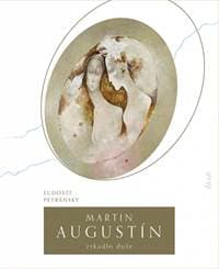 Martin Augustín: Zrkadlo duše - Petránsky Ľudovít 1