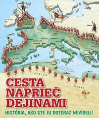 Cesta naprieč dejinami. História, ako ste ju doteraz nevideli! - autor neuvedený