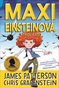 Maxi Einsteinová: Stroj času (Maxi Einsteinová 3) - James Patterson
