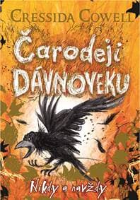 Čarodeji dávnoveku - Nikdy a navždy (4) - Cressida Cowell 1