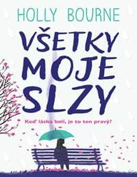 Všetky moje slzy - Holly Bourne 1
